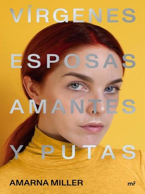 cover image of Vírgenes, esposas, amantes y putas